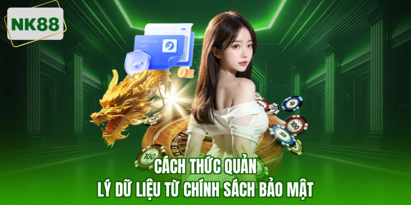 Cách thức quản lý dữ liệu từ chính sách bảo mật