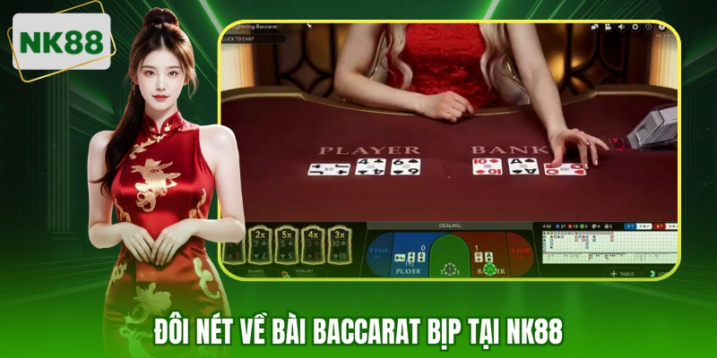 Đôi nét về bài Baccarat bịp tại NK88